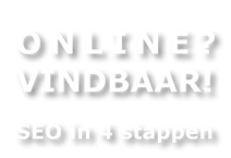 Online vindbaar - SEO in 4 stappen